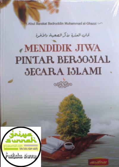 Cover buku Mendidik Jiwa Pintar Bersosial Secara Islami Terjemah Adabul Isyrah Al Qamar Media