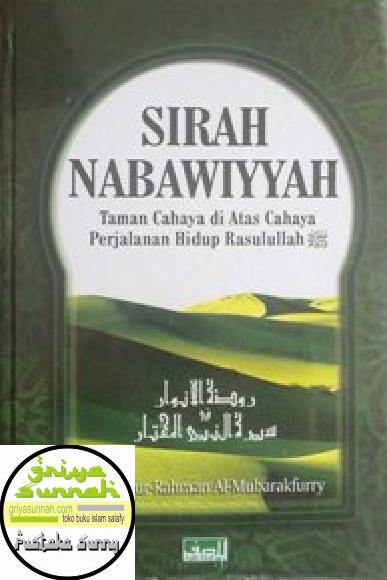 Sirah Nabawiyyah, Taman Cahaya Perjalanan Hidup Rasulullah