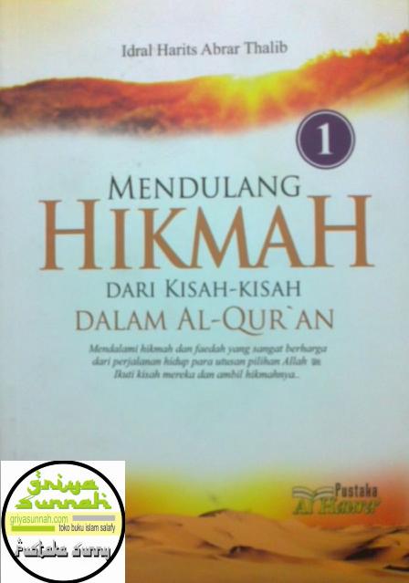 Mendulang Hikmah Dari Kisah-kisah Dalam Al-Qur’an Buku Pertama 1