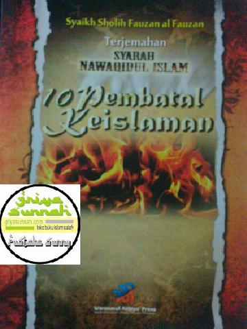 Sampul buku 10 Pembatal Keislaman Terjemahan Syarah Nawaqidhul Islam Waratsatul Anbiya Press Syaikh Fauzan