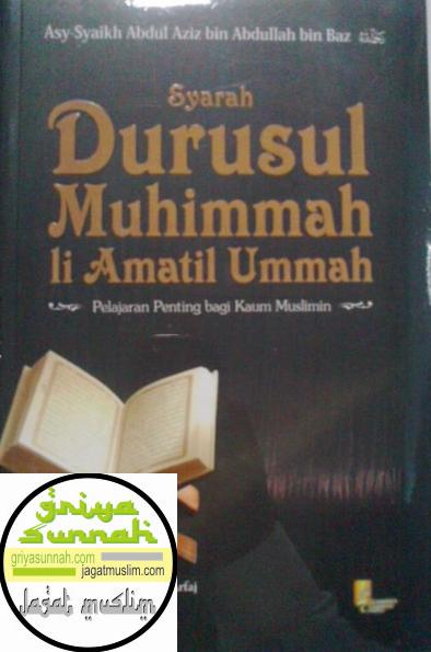 Syarah Durusul Muhimmah li Ammatil Ummah, Pelajaran Penting bagi Kaum Muslimin