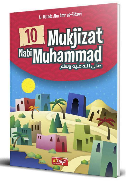 10 Mukjizat Nabi Muhammad