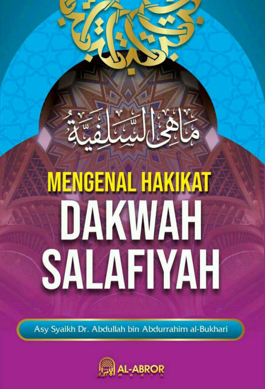 Mengenal Hakikat Dakwah Salafiyah